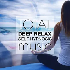 Total Deep Relax Self Hypnosis Music Song Lyrics