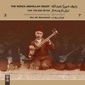 The Mirza Abdollah Radif for Tar and Setar, Vol. 3 artwork