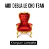 Aidi Debla Le Cho Tsan