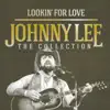 Lookin' for Love: The Collection album lyrics, reviews, download