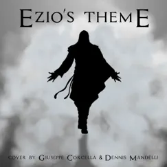 Ezio's Theme (Assassin's Creed Symphony Cover Version) - Single by Giuseppe Corcella & Dennis Mandelli album reviews, ratings, credits