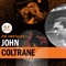 The John Coltrane Quartet - Chim Chim Cherry
