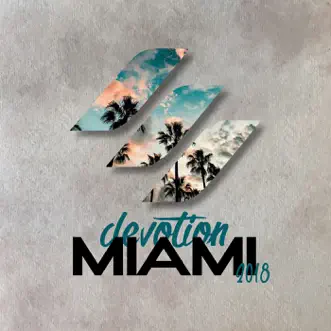 Devotion 18 // Miami Edition by Alexander Hristov, Elis M. Feeling & Nikko Culture album reviews, ratings, credits