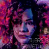 There Is Something - Single album lyrics, reviews, download