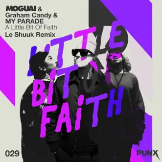 A Little Bit of Faith (feat. Graham Candy & MY PARADE) [le Shuuk Remix] by MOGUAI song reviws