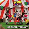 No Sleep Tonight! album lyrics, reviews, download