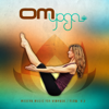 Om Yoga, Vol. 2 – Modern Music for Vinyasa / Flow - Varios Artistas