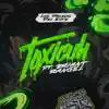 Toxicuh - Single album lyrics, reviews, download