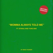 Momma Always Told Me (feat. Stanaj & Yung Bae) [Matoma Remix] artwork