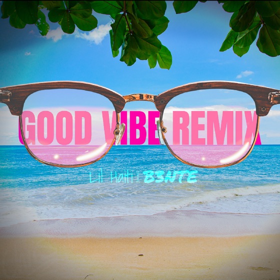 Cover artwork for Good Vibe (Remix) [feat. B3nte]