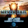 Never Fail Riddim - Single album lyrics, reviews, download