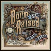 Born and Raised, 2012