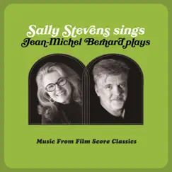 Sally Stevens Sings – Jean-Michel Bernard Plays by Sally Stevens & Jean-Michel Bernard album reviews, ratings, credits