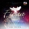 Fiesta Para Jesús (Alabanza y Adoración) [En Vivo], 2020