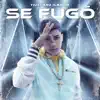 Stream & download Se Fugó - Single