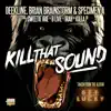 Kill That Sound (feat. Sweetie Irie, Killa P, B Live & Irah) - Single album lyrics, reviews, download