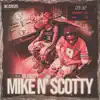 Mike N' Scotty (feat. Lil Eazzyy) - EP album lyrics, reviews, download