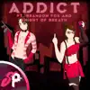Addict (feat. Brandon Fox & Knight of Breath) [Remix Cover] - Single album lyrics, reviews, download