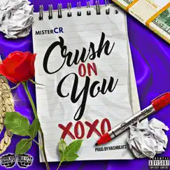 Crush on You - Single by Mister CR album reviews, ratings, credits