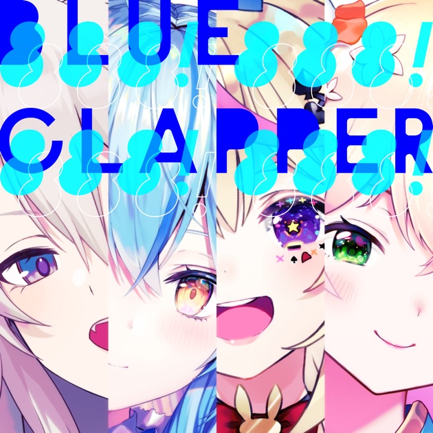Blue Clapper Single Hololive Idol Project Album Lyrics