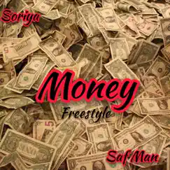 Money (Freestyle) - Single by Soriya & Saf Man album reviews, ratings, credits