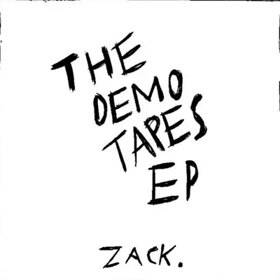 The Demo Tapes EP - Zack
