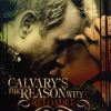 Calvary's the Reason Why (Reloaded)