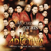 La Adictiva Banda San José de Mesillas - Muchas Gracias