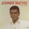 I'm Glad There Is You (with Percy Faith) - Johnny Mathis lyrics