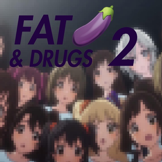 Cover artwork for Fat Cocks & Drugs 2