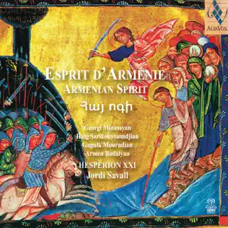 Armenian Spirit (Esprit d'Arménie) by Hespèrion XXI, Jordi Savall & Haïg Sarikouyoumdjian album reviews, ratings, credits