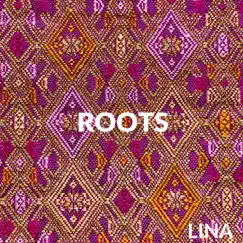 Roots - EP by Lina album reviews, ratings, credits