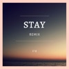 Stay (Remix) - Single