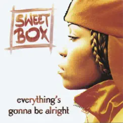 Everything's Gonna Be Alright by Sweetbox album reviews, ratings, credits