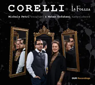 Corelli: La follia by Michala Petri & Mahan Esfahani album reviews, ratings, credits