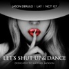 Let's Shut Up & Dance - Single