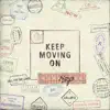 Keep Moving On - EP album lyrics, reviews, download