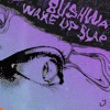 Bushwa / Wake up Slap - Single
