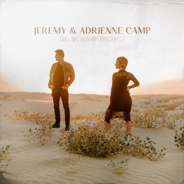 Jeremy Camp & Adrienne Camp - The Worship Project - EP