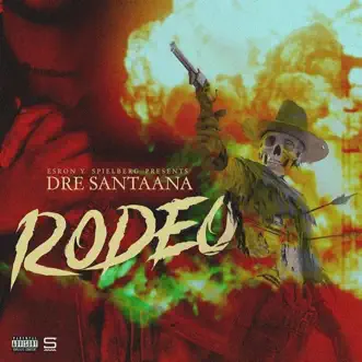 Rodeo - Single by Dre Santaana album reviews, ratings, credits