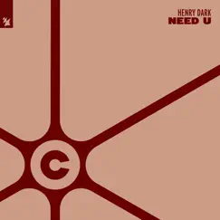 Need U - Single by Henry Dark album reviews, ratings, credits