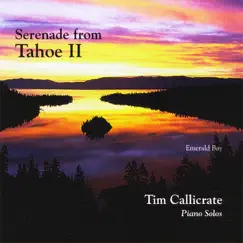 Serenade From Tahoe, Vol. II by Tim Callicrate album reviews, ratings, credits