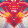 Super Star album lyrics, reviews, download