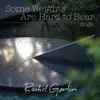 Some Weights Are Hard to Bear - Single album lyrics, reviews, download
