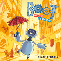 Shane Hegarty - BOOT small robot, BIG adventure artwork