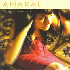 Una Pequeña Parte del Mundo by Amaral album reviews, ratings, credits