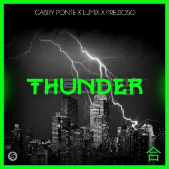 Thunder (Extended Mix) by Gabry Ponte, LUM!X & Prezioso song reviws