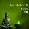 Stream & download Meditation & Yoga 101 - The Most Complete Music Collection for Yoga Classes, Mindfulness Meditation and Background Spa Ambience