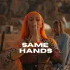 SAME HANDS (feat. Lil Durk) - Single album lyrics, reviews, download