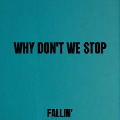 Why Don't We Stop artwork